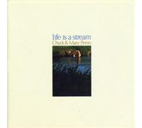 Perrin, Chuck & Mary - Life Is A Stream