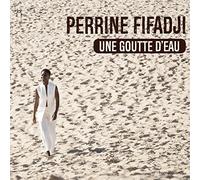 Perrine Fifadji - Une goutte d'eau
