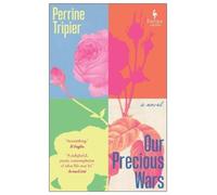 Perrine Tripier Our Precious Wars (Tascabile)