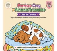 Perritos Cozy y Rincones Tranquilos :: Libro para Colorear con 50 Ilustraciones Relajantes de Perros para Adultos y Jóvenes, Escenas Acogedoras, con ... music antiestrés de colorear | Cuadrada 21,59