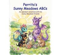 Perrito's Sunny Meadows ABC's: An alphabet adventure with his friends