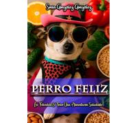 Perro Feliz: La Felicidad Es Tener Una Alimentacion Saludable
