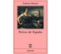 Perros de Espana - Dentice Fabrizio