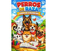 Perros de Raza Infantil: Libro para Colorear