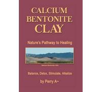 Perry A Calcium Bentonite Clay (Copertina rigida)