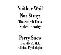 Perry Allan Snow Neither Waif Nor Stray (Tascabile)