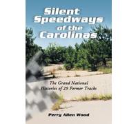 Perry Allen Wood Silent Speedways of the Carolinas (Tascabile)