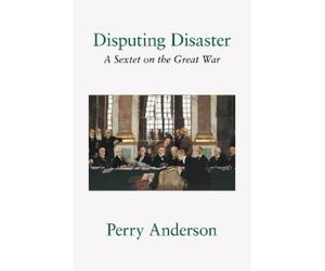 Perry Anderson Disputing Disaster (Copertina rigida)