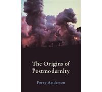 Perry Anderson The Origins of Postmodernity (Tascabile)
