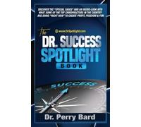 Perry Bard The Dr. Success Spotlight Book (Copertina rigida)