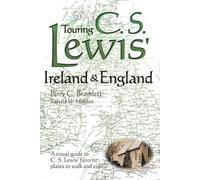 Perry Bramlett Ronald W. Higdo Touring C.S.Lewis' Ireland and Englan (Tascabile)