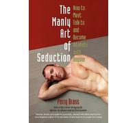 Perry Brass The Manly Art of Seduction (Tascabile)