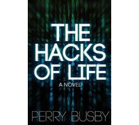 Perry Busby The Hacks of Life (Tascabile)