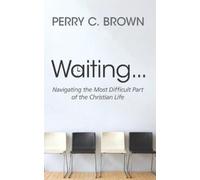 Perry C Brown Waiting... (Tascabile)