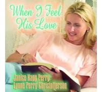Perry/Christofferson - When I Feel His Love