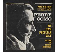 PERRY COMO - dream on little dreamer / my own peculiar way
