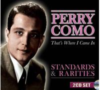 Perry Como That's Where I Came In: Standards & Rarities (CD) Album