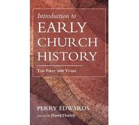 Perry Edwards Introduction to Early Church History (Copertina rigida)