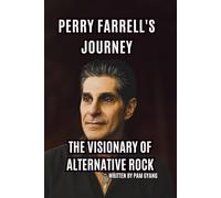 PERRY FARRELL’S JOURNEY: THE VISIONARY OF ALTERNATIVE ROCK