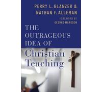 Perry Glanzer Nathan Al The Outrageous Idea of Christian Tea (Copertina rigida)