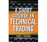 Perry J. Kaufman A Short Course in Technical Trading (Tascabile) Wiley Trading