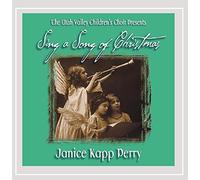 Perry, Janice Kapp & The Utah Valley Children's Cho - Sing A Song Of Christmas