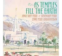 Perry, Kapp Janice & Steven & Lynne Perry Christoff - As Temples Fill The Earth