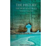 Perry L Denker The History and Implications of the Dead Sea Scrolls (Tascabile)