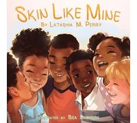 Perry Latashia Skin Like Mine (Tascabile) Kids Like Mine
