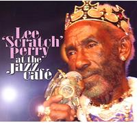 PERRY, LEE - LIVE AT THE JAZZ CAFE