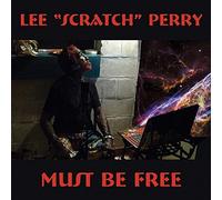Perry Lee Scratch - Must Be Free