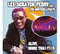 PERRY, LEE & THE WHITEBEL - ALIVE MORE THAN EVER