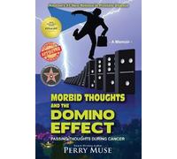 Perry Muse Morbid Thoughts and the Domino Effect (Tascabile)