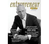 Perry Offer - Entrepreneur Prime magazine: The Transformative Leadership of Perry Offer: 9