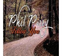 Perry, Phil - Follow You