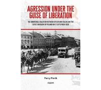 Perry Pierik Agression under the Guise of Liberation (Tascabile)