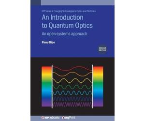 Perry Rice An Introduction to Quantum Optics (Second Edition) (Tascabile)