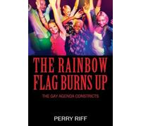 Perry Riff The Rainbow Flag Burns Up (Tascabile)