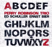 Perry Robinson Trio From a to Z (CD) Album