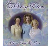 Perry Sisters - This Kind of Love