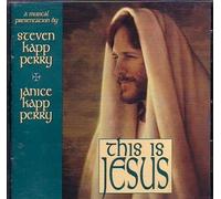 Perry, Steven Kapp & Janice Kapp - This Is Jesus