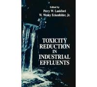 Perry W. Lankford Toxicity Reduction in Industrial Effluents (Copertina rigida)