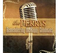 Perrys - Remembering The Happy Goodmans