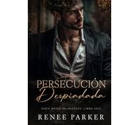 Persecución Despiadada: Un romance de mafia de enemigos a amantes