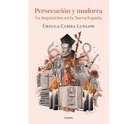 Persecución y modorra en la nueva España / Persecution and Drowsiness in the New Spain