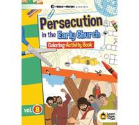 Persecution in the Early Church: Coloring-Activity Book Volume 7