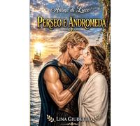 Perseo e Andromeda: Anime di Luce