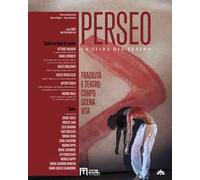 Perseo. La sfida del teatro (2022). Vol. 2: Fragilità e teatro: corpo scena vita