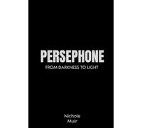 Persephone: From Darkness to Light