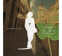 Persephone'S Dream - Pan: An Urban Pastoral